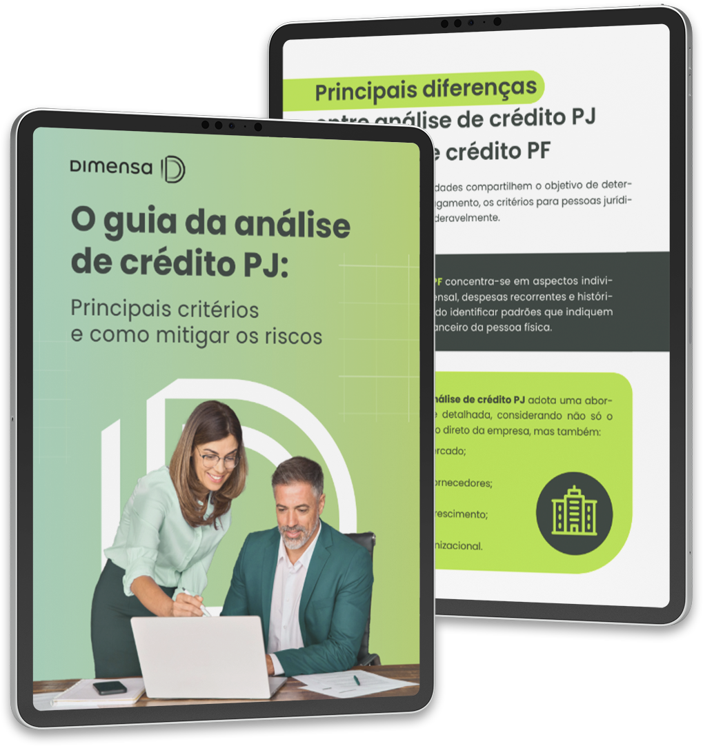 A imagem mostra duas telas de tablet exibindo um guia sobre análise de crédito PJ (Pessoa Jurídica). A tela da frente apresenta a capa do guia com o título 'O guia da análise de crédito PJ: Principais critérios e como mitigar os riscos' e a marca 'Dimensa'. A capa também mostra duas pessoas, uma em pé e outra sentada, aparentemente discutindo algo em frente a um laptop. A tela de trás mostra uma página interna do guia com o título 'Principais diferenças entre análise de crédito PJ e análise de crédito PF' e um ícone de um edifício. A imagem mostra duas telas de tablet exibindo um guia sobre análise de crédito PJ (Pessoa Jurídica). A tela da frente apresenta a capa do guia com o título 'O guia da análise de crédito PJ: Principais critérios e como mitigar os riscos' e a marca 'Dimensa'. A capa também mostra duas pessoas, uma em pé e outra sentada, aparentemente discutindo algo em frente a um laptop. A tela de trás mostra uma página interna do guia com o título 'Principais diferenças entre análise de crédito PJ e análise de crédito PF' e um ícone de um edifício.